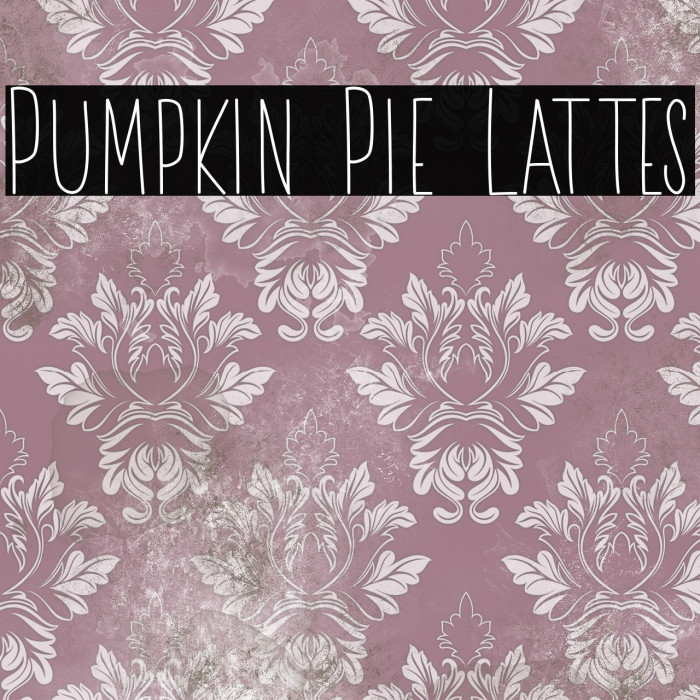 Pumpkin Pie Lattes Font examples