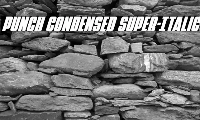 Punch Condensed Super-Italic Font examples