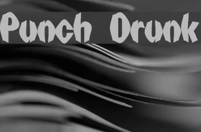 Punch Drunk Fonte examples