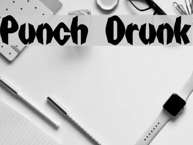 Punch Drunk Fonte examples