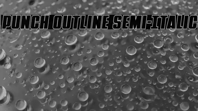 Punch Outline Semi-Italic Font examples