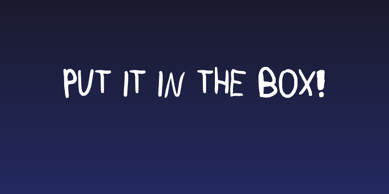Put It In The Box! Social Header