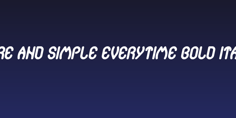 pure and simple everytime Bold Italic Social Header