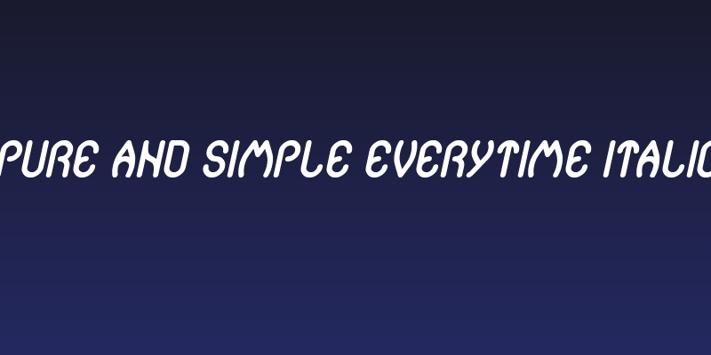 pure and simple everytime Italic Social Header