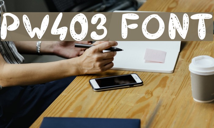 PW403 Font examples