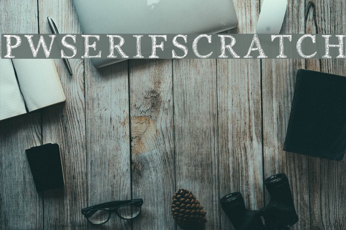 PWSerifScratch Font examples