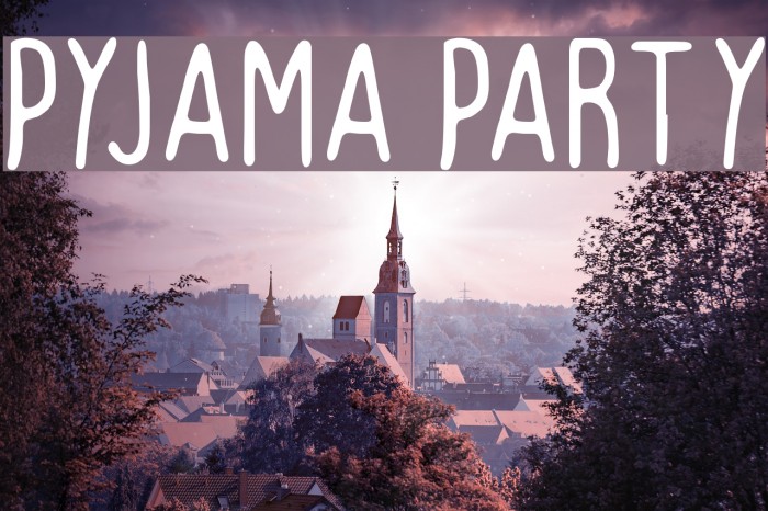 Pyjama Party Font examples