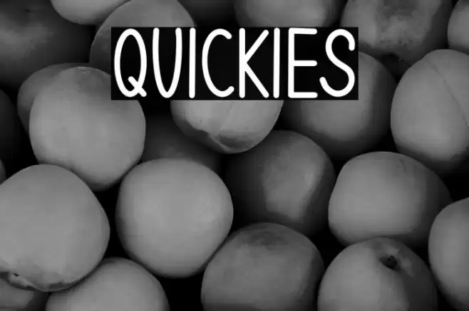 QUICKIES Font examples