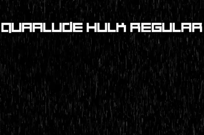 Quaalude hulk Regular Font examples