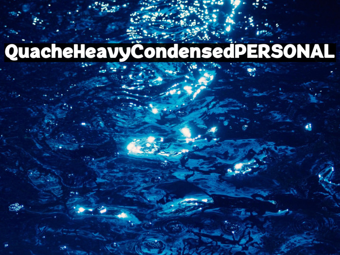 QuacheHeavyCondensedPERSONAL Example 3