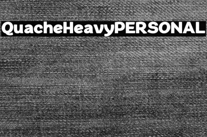 QuacheHeavyPERSONAL Font examples