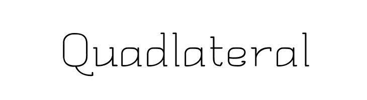 Quadlateral Font