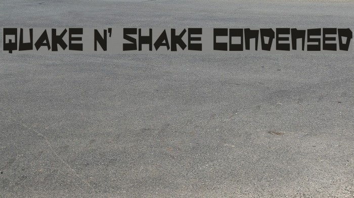 Quake & Shake Condensed Font examples