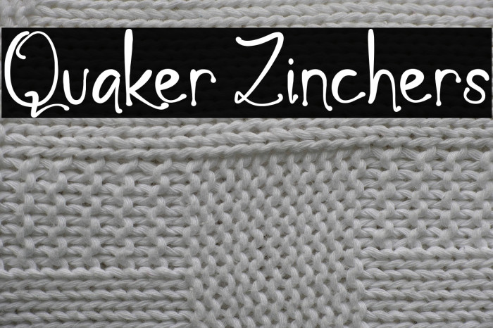 Quaker Zinchers Example 2