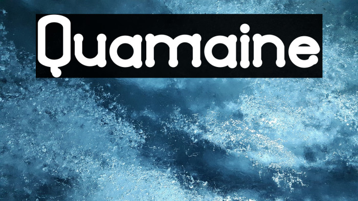 Quamaine Font examples