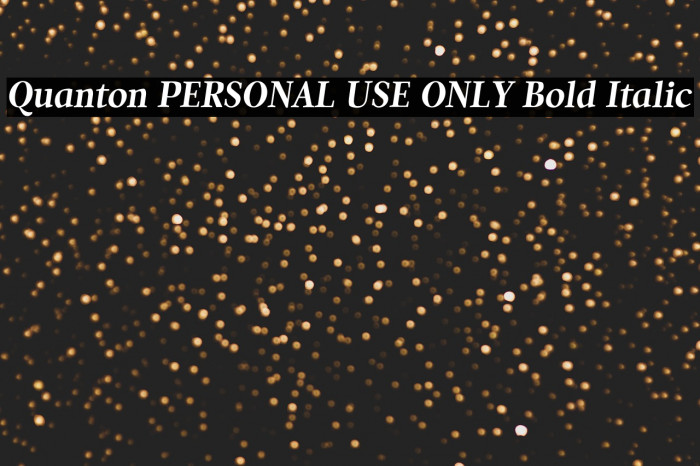 Quanton PERSONAL USE ONLY Bold Italic Example 2