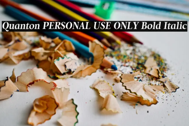 Quanton PERSONAL USE ONLY Bold Italic Example 3