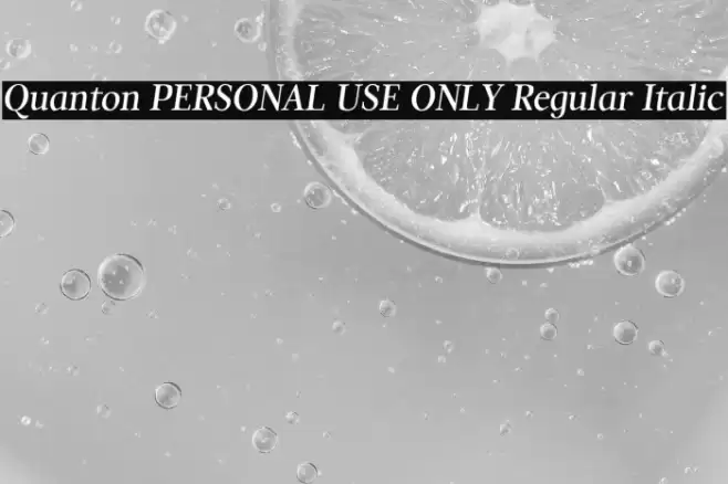 Quanton PERSONAL USE ONLY Regular Italic Font examples