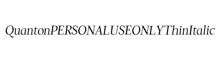 Quanton PERSONAL USE ONLY Thin Italic  Frei Schriftart Herunterladen