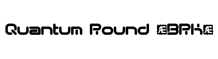 Quantum Round [BRK] フォント
