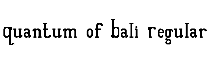 Quantum of Bali Regular  नि: शुल्क फ़ॉन्ट्स डाउनलोड