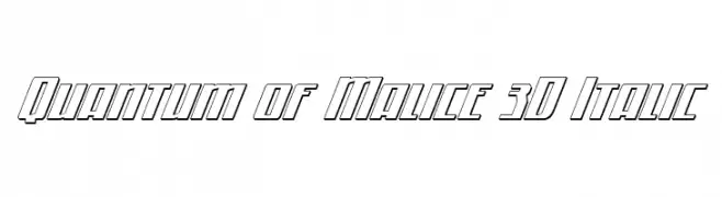 Quantum of Malice 3D Italic  नि: शुल्क फ़ॉन्ट्स डाउनलोड