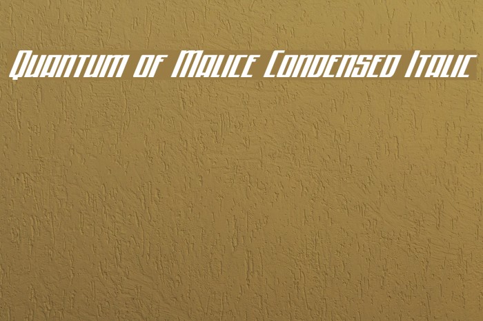 Quantum of Malice Condensed Italic Font examples
