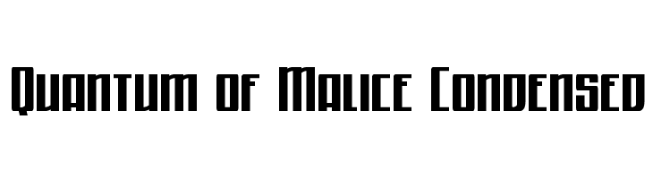 Quantum of Malice Condensed Font
