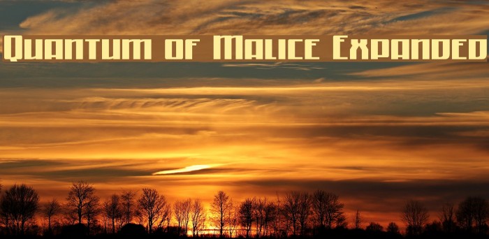 Quantum of Malice Expanded Example 3