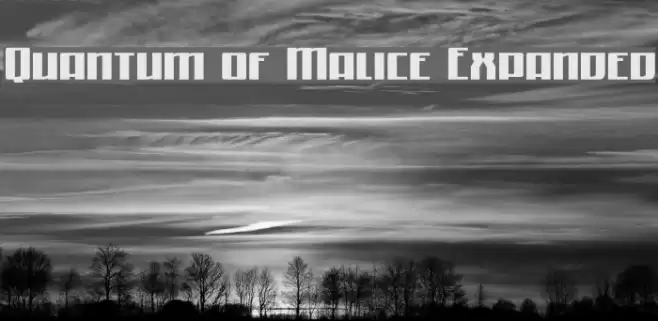 Quantum of Malice Expanded Font examples
