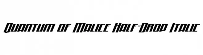 Quantum of Malice Half-Drop Italic  नि: शुल्क फ़ॉन्ट्स डाउनलोड