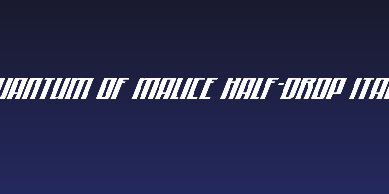 Quantum of Malice Half-Drop Italic Social Header