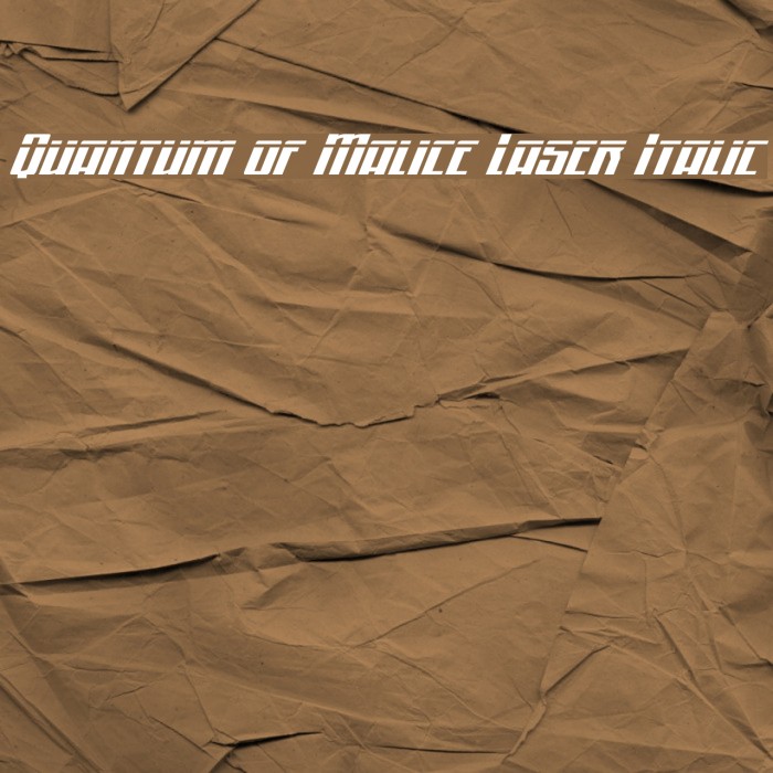 Quantum of Malice Laser Italic Font examples