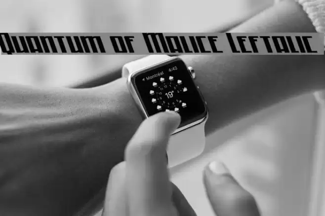 Quantum of Malice Leftalic Font examples