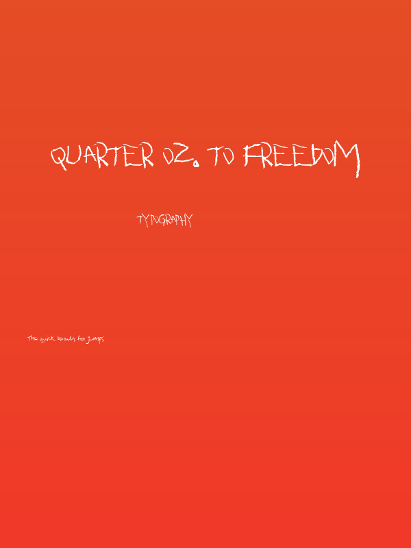 Quarter Oz. To Freedom Poster