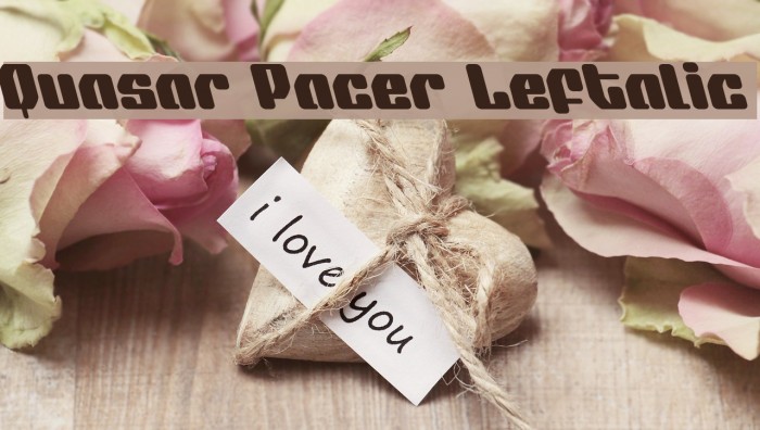 Quasar Pacer Leftalic Example 1