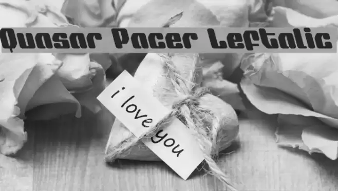 Quasar Pacer Leftalic Font examples