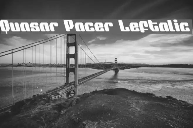 Quasar Pacer Leftalic Font examples