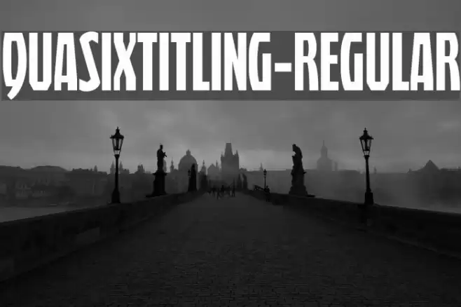 QuasixTitling-Regular Font examples