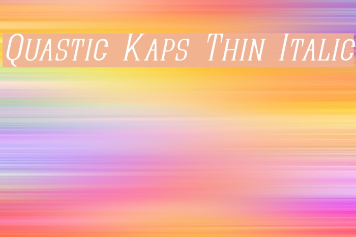 Quastic Kaps Thin Italic Font examples