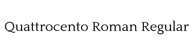 Quattrocento Roman Regular Font