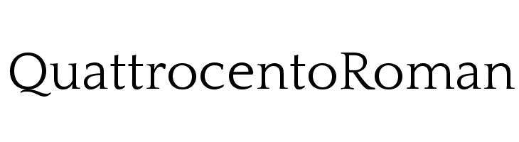 QuattrocentoRoman Font