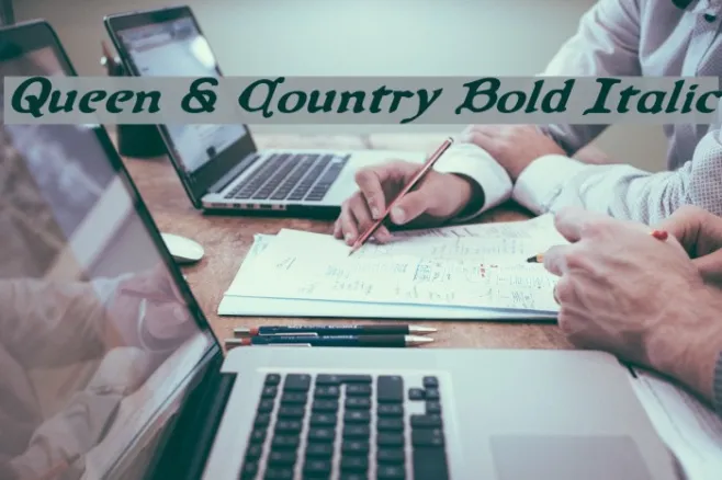 Queen & Country Bold Italic Example 1