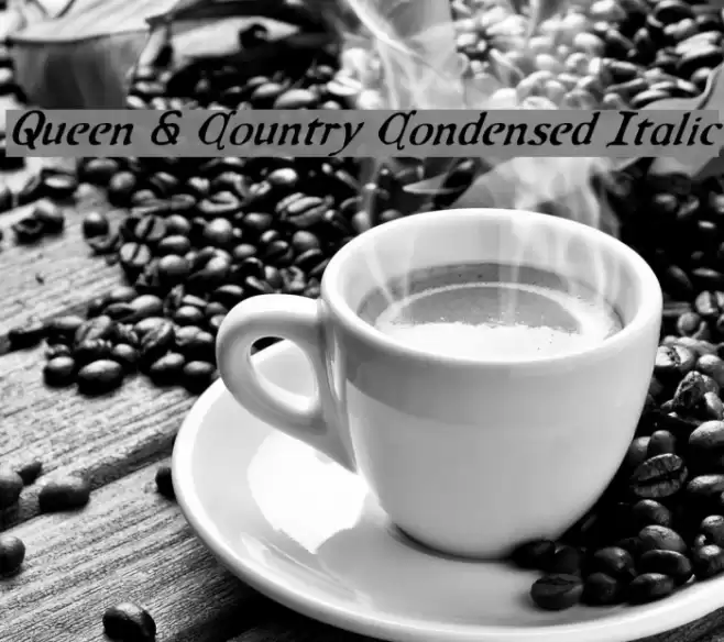 Queen & Country Condensed Italic Fonte examples