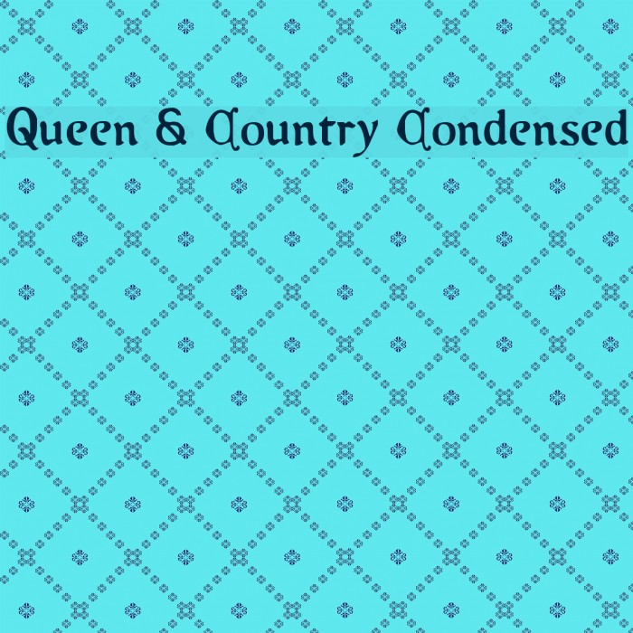 Queen & Country Condensed Font examples
