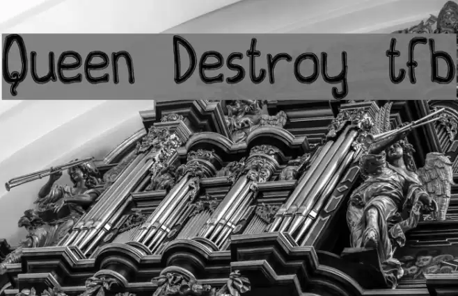 Queen Destroy tfb Font examples