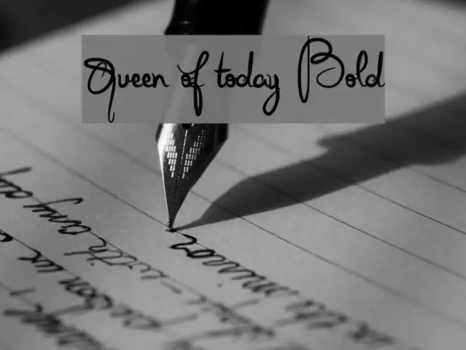 Queen of today Bold Font examples