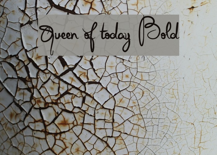 Queen of today Bold Font examples