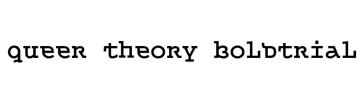 Queer Theory BoldTrial  font caratteri gratis