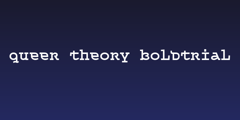 Queer Theory BoldTrial Social Header